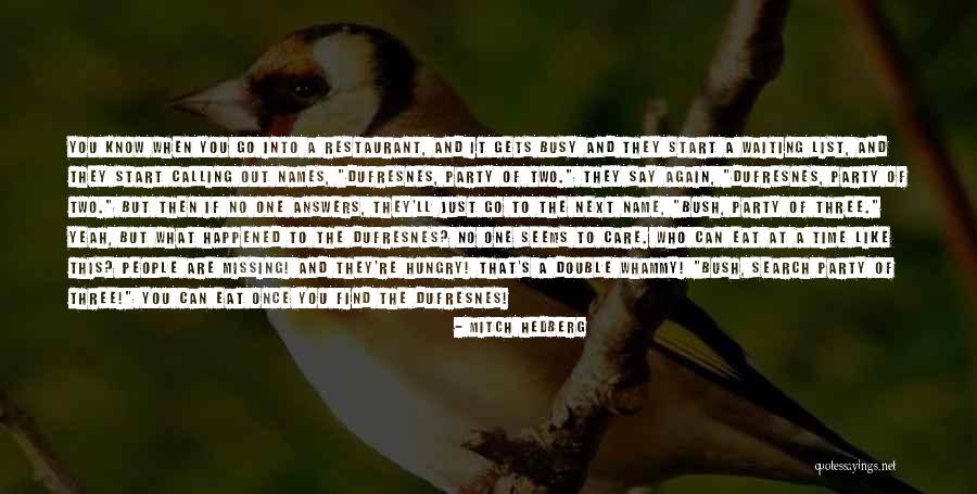 Slacko Pet Quotes By Mitch Hedberg Slacko Pet Quotes By Mitch Hedberg