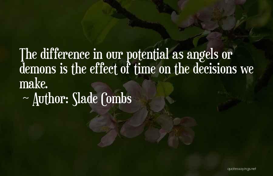 Slade Combs Quotes 2098259