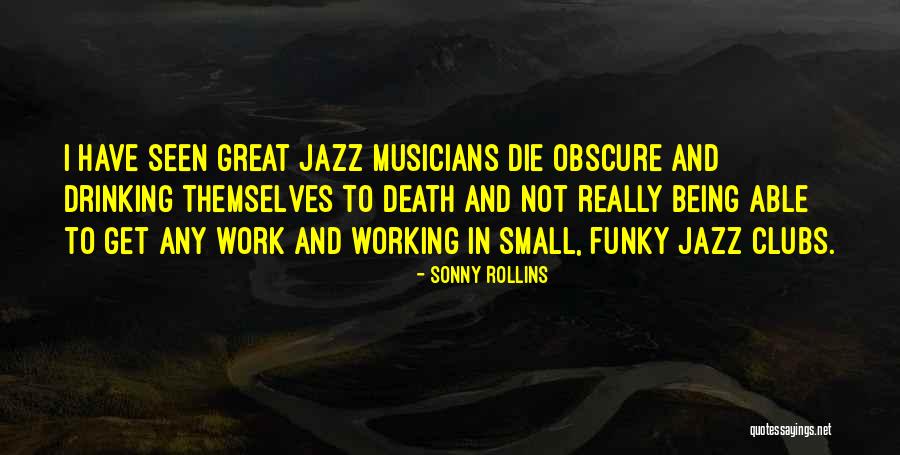 Sladk Potreby Quotes By Sonny Rollins Sladk Potreby Quotes By Sonny Rollins