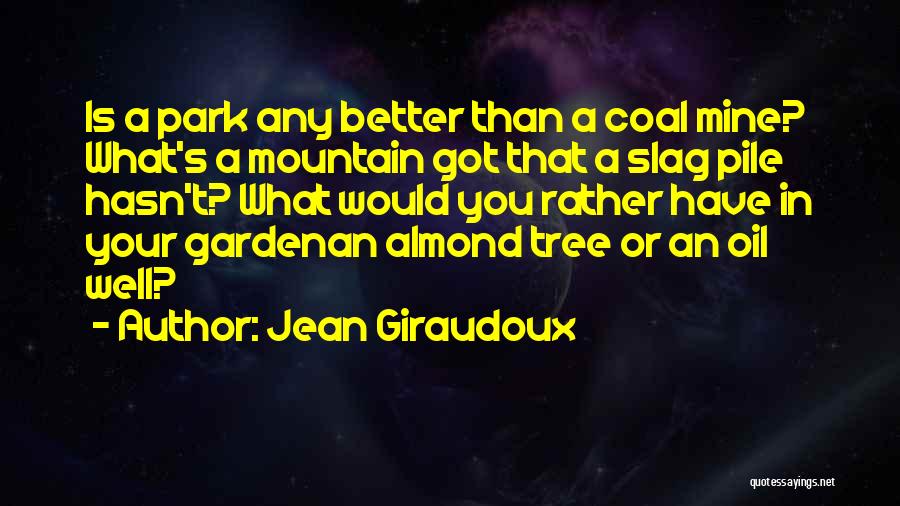 Slag Off Quotes By Jean Giraudoux
