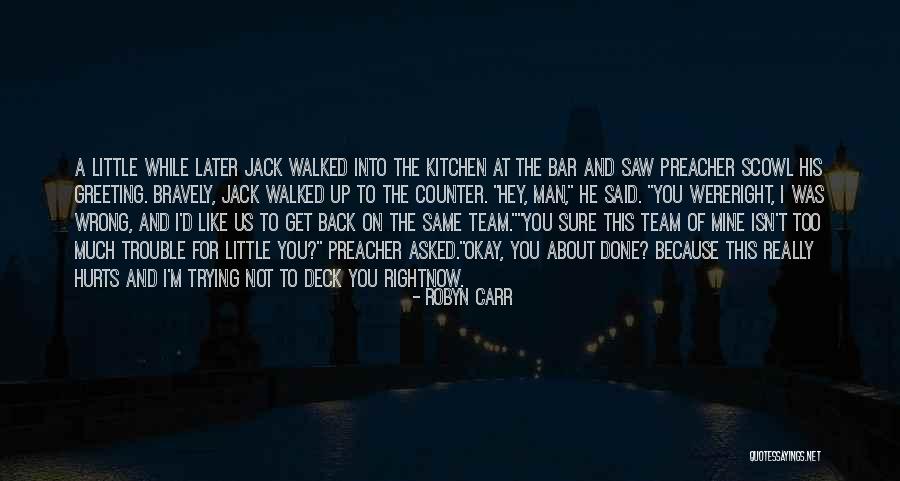 Slagati Se Quotes By Robyn Carr Slagati Se Quotes By Robyn Carr