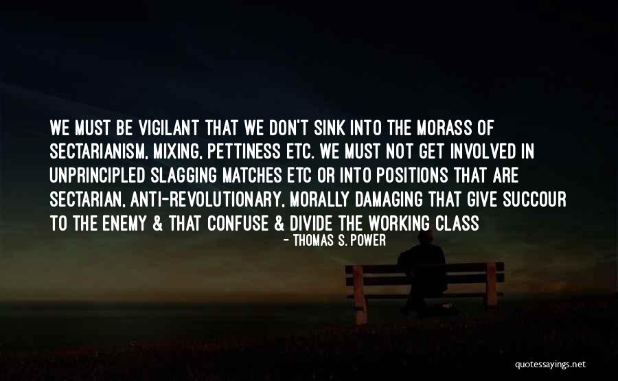 Slagging You Off Quotes By Thomas S. Power