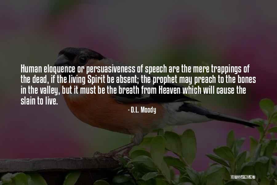 Slain In The Spirit Quotes By D.L. Moody Slain In The Spirit Quotes By D.L. Moody