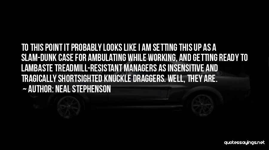 Slam Dunk Best Quotes By Neal Stephenson