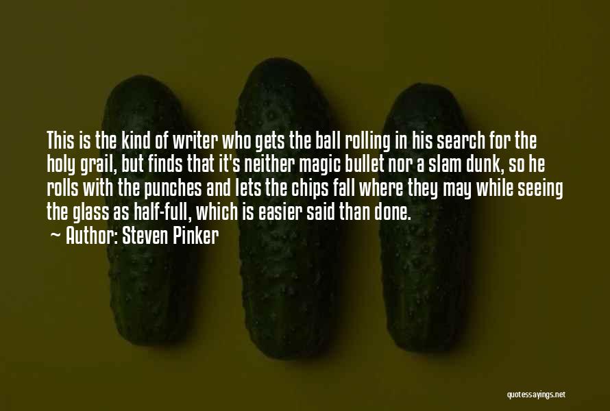 Slam Dunk Quotes By Steven Pinker