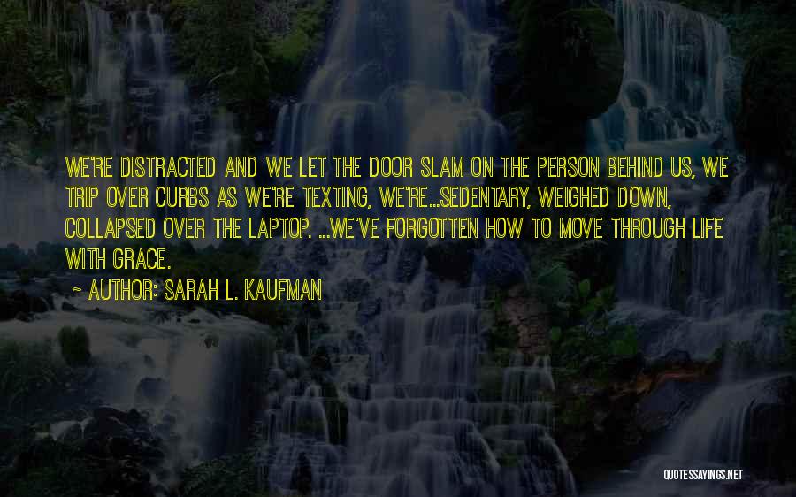 Slam Quotes By Sarah L. Kaufman