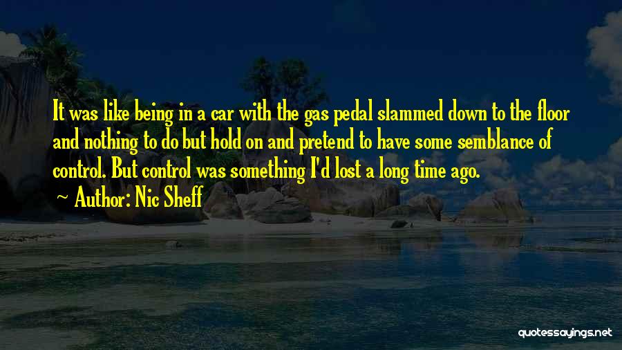 Slammed Cars Quotes By Nic Sheff