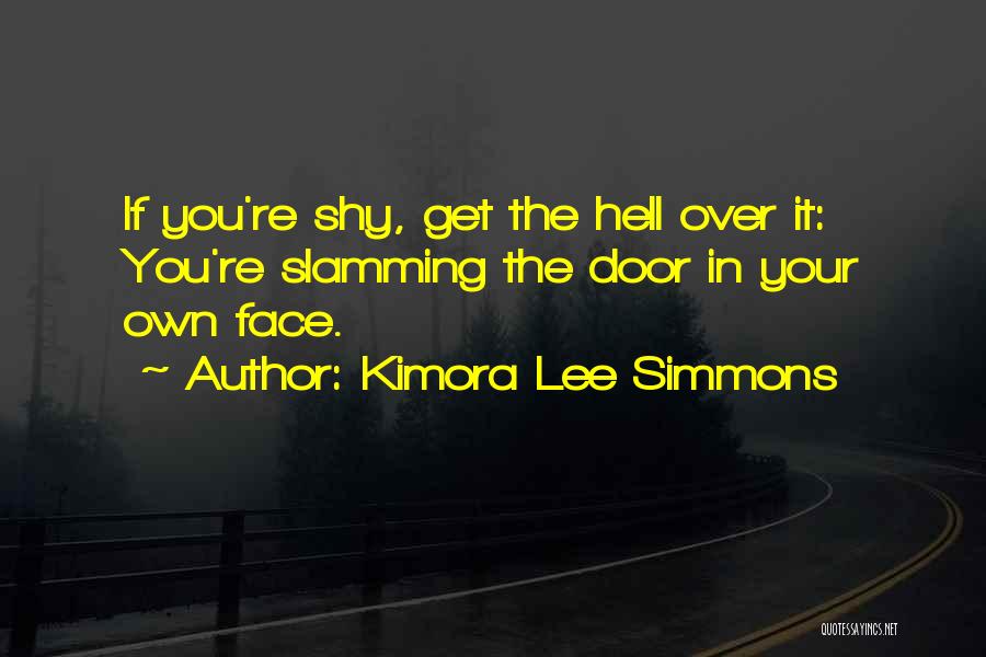 Slamming Doors Quotes By Kimora Lee Simmons