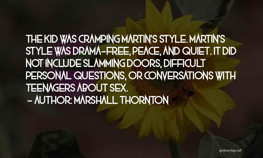 Slamming Doors Quotes By Marshall Thornton