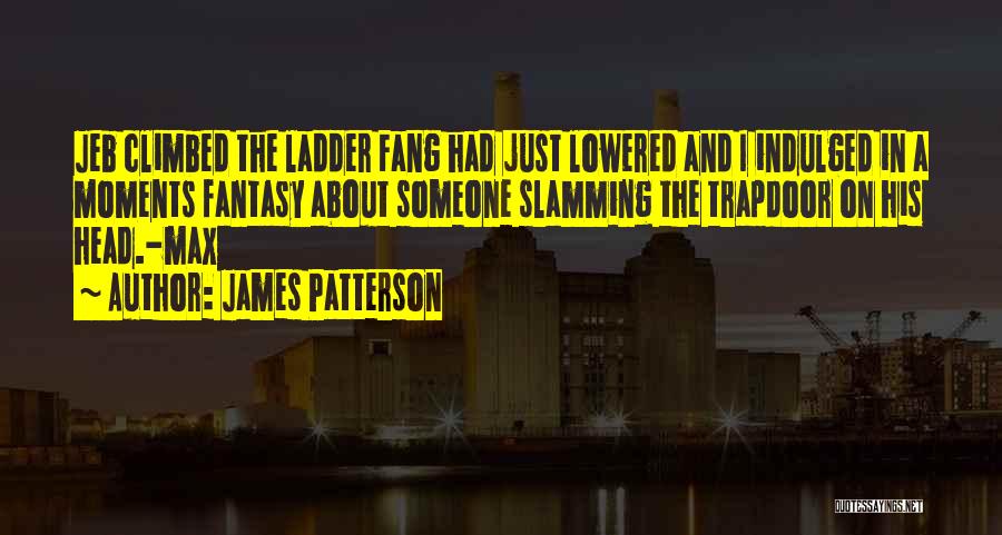 Slamming Quotes By James Patterson