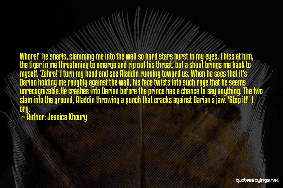 Slamming Quotes By Jessica Khoury