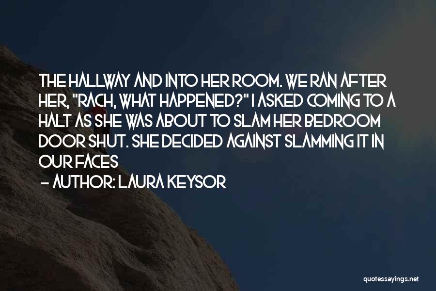 Slamming Quotes By Laura Keysor