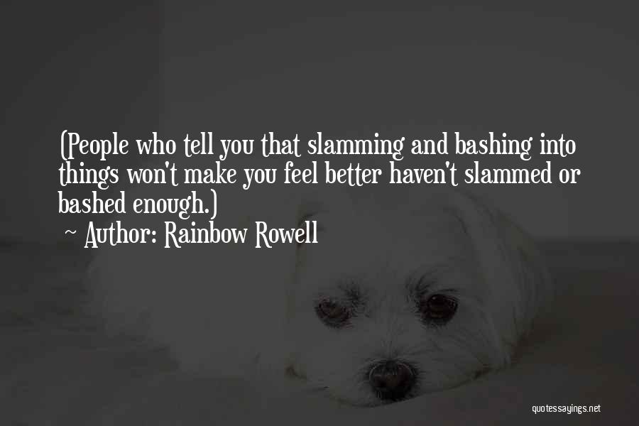 Slamming Quotes By Rainbow Rowell