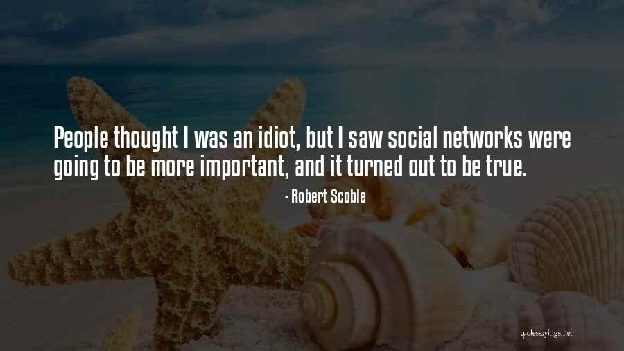 Slamonline Quotes By Robert Scoble Slamonline Quotes By Robert Scoble