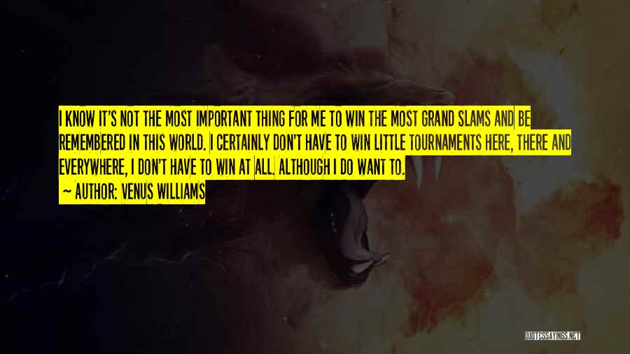 Slams Quotes By Venus Williams