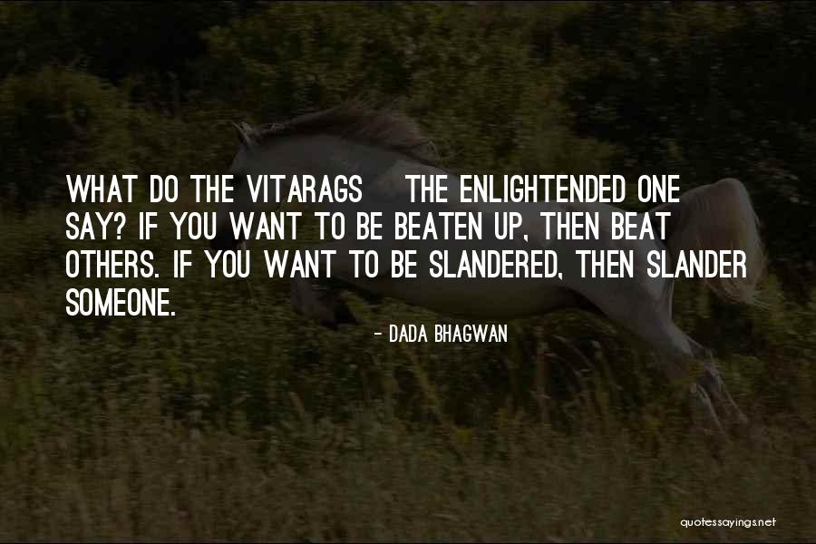Slander Quotes By Dada Bhagwan Slander Quotes By Dada Bhagwan