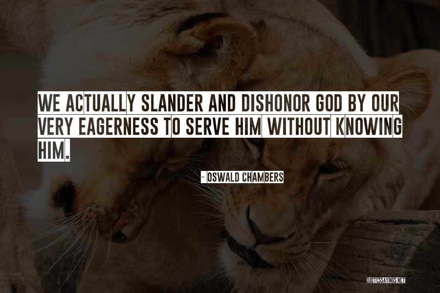 Slander Quotes By Oswald Chambers Slander Quotes By Oswald Chambers