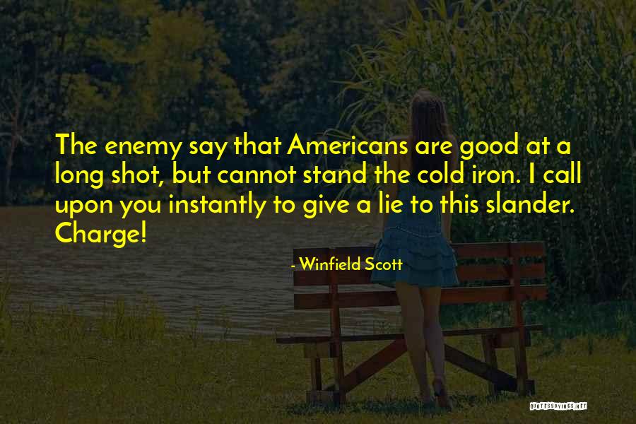 Slander Quotes By Winfield Scott Slander Quotes By Winfield Scott