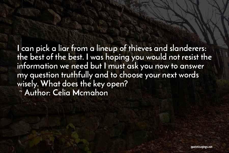 Slanderers Quotes By Celia Mcmahon