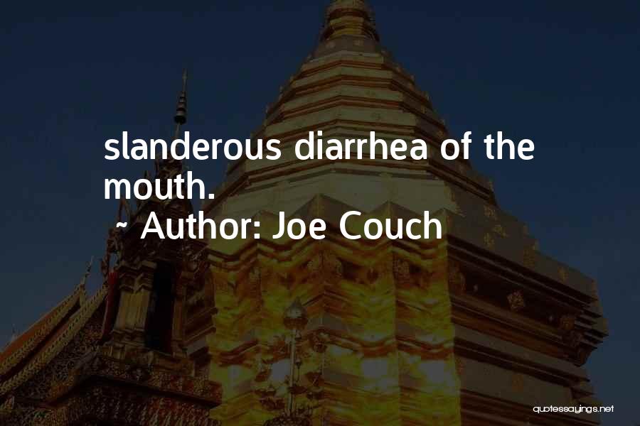 Slanderous Quotes By Joe Couch