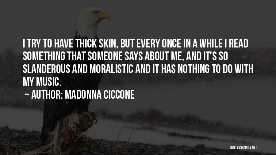 Slanderous Quotes By Madonna Ciccone