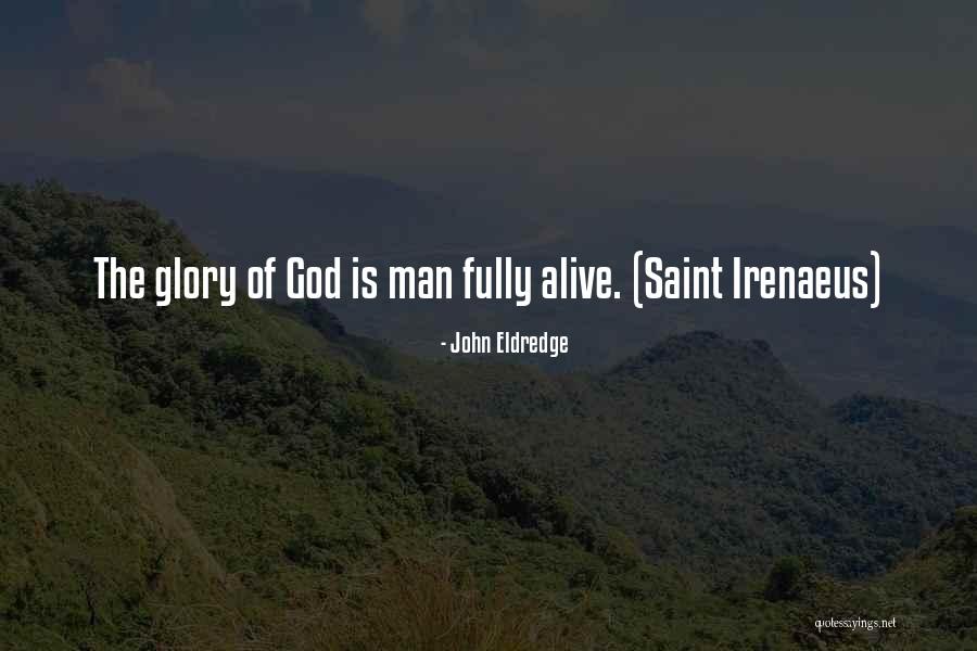 Slangen Spel Quotes By John Eldredge