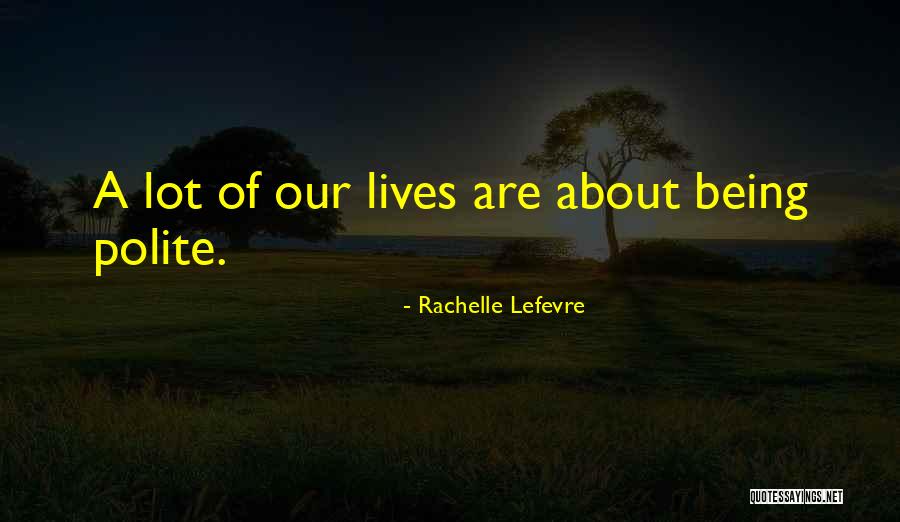 Slangen Spel Quotes By Rachelle Lefevre