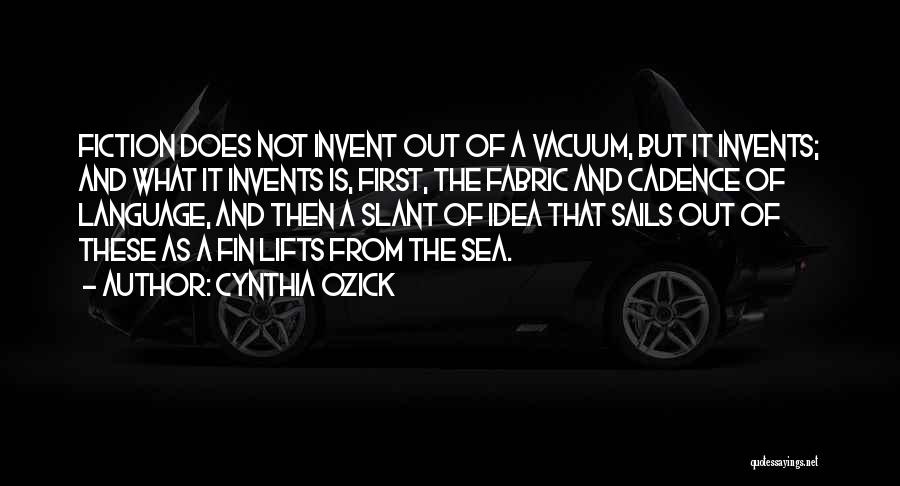 Slant Quotes By Cynthia Ozick