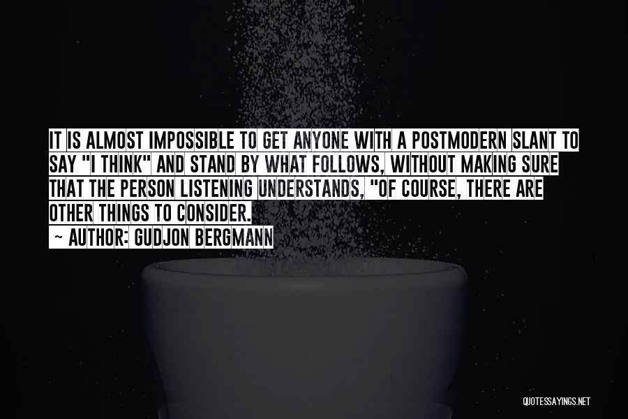 Slant Quotes By Gudjon Bergmann