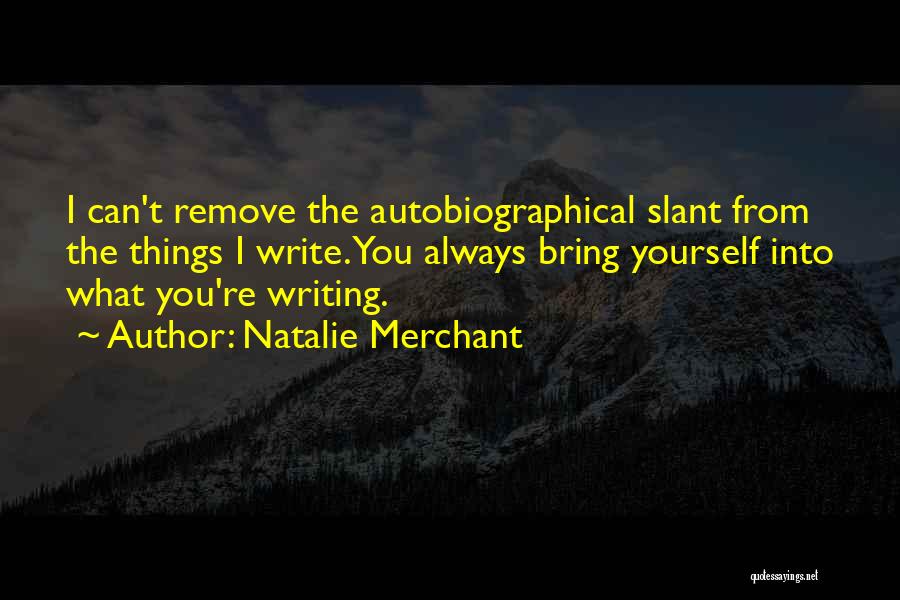 Slant Quotes By Natalie Merchant