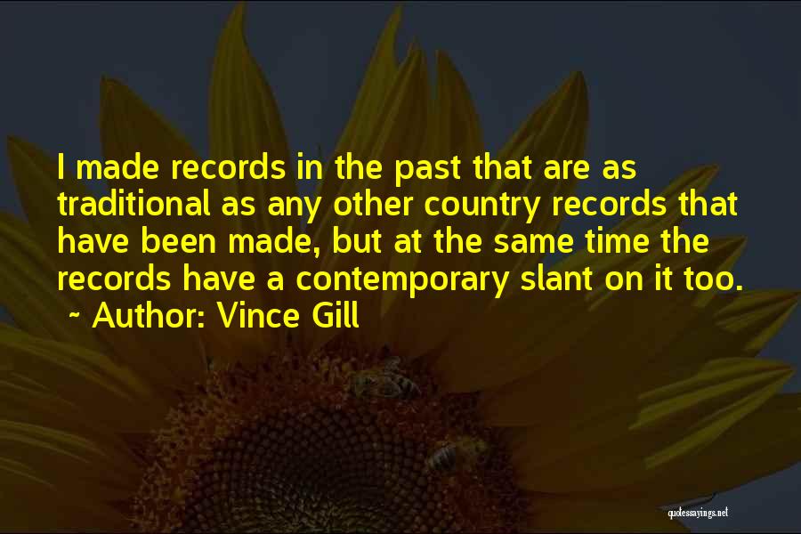 Slant Quotes By Vince Gill