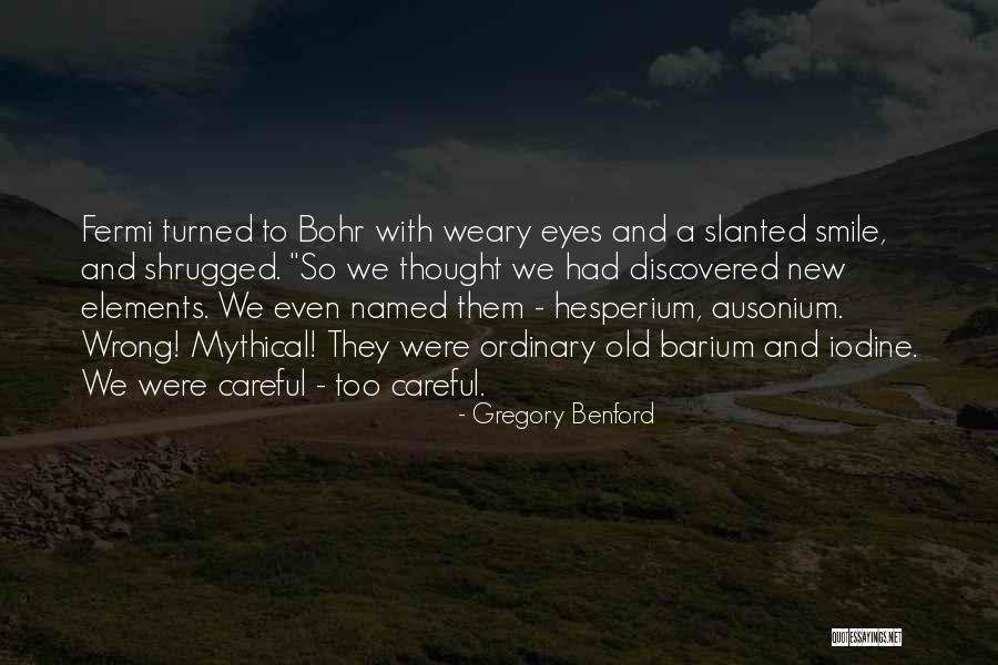 Slanted Quotes By Gregory Benford Slanted Quotes By Gregory Benford