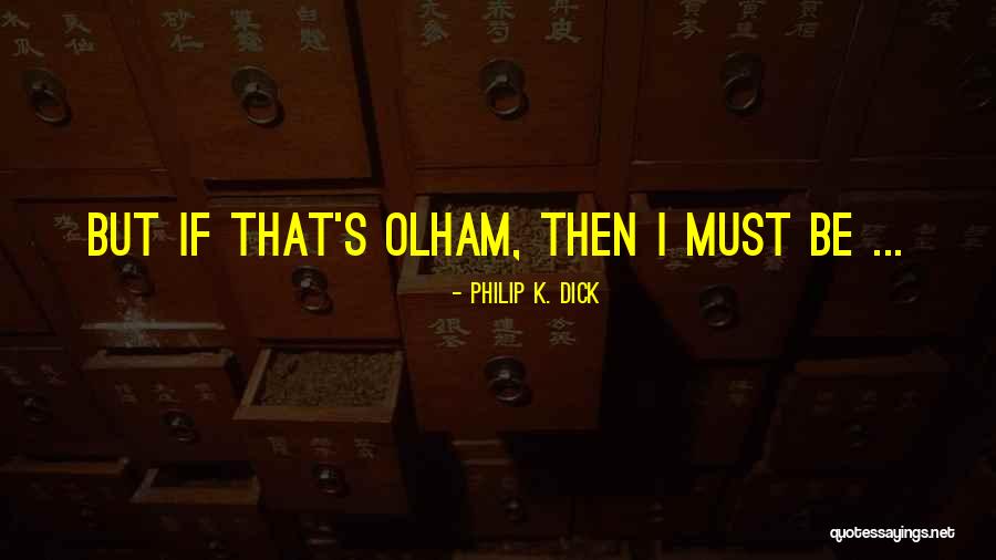 Slants For Newspapers Quotes By Philip K. Dick Slants For Newspapers Quotes By Philip K. Dick