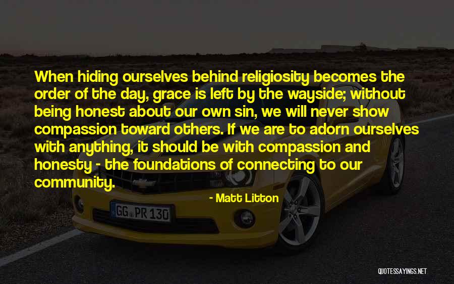 Slaoui Center Quotes By Matt Litton