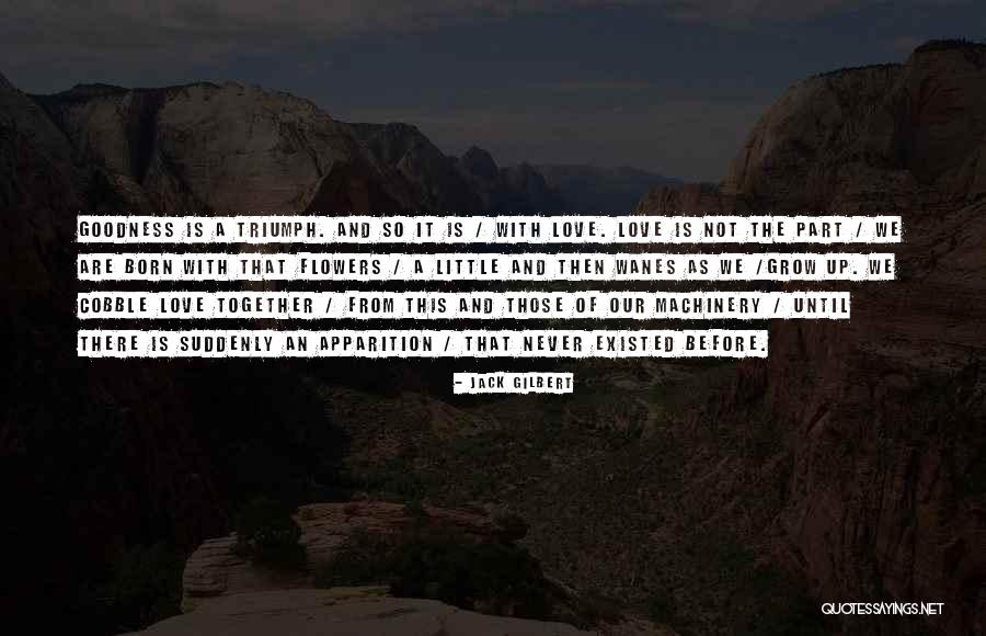 Slap Down Loomian Quotes By Jack Gilbert Slap Down Loomian Quotes By Jack Gilbert