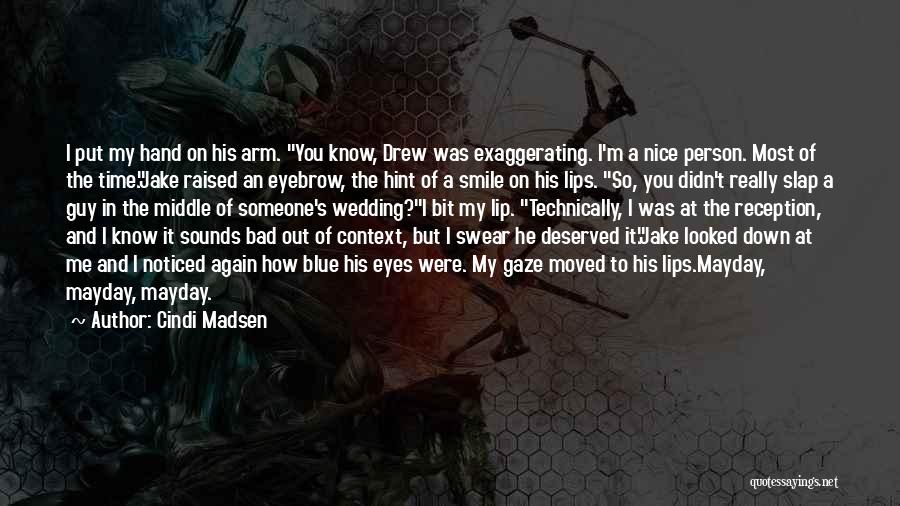 Slap Down Quotes By Cindi Madsen