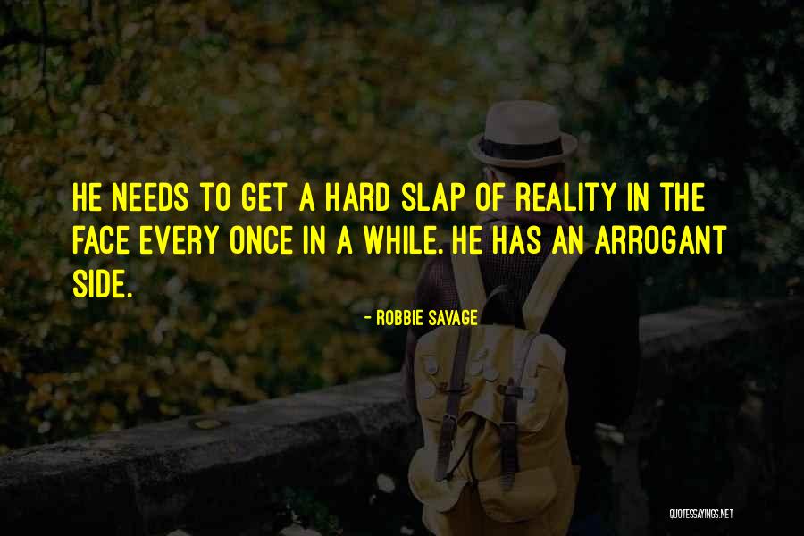 Slap In The Face Quotes By Robbie Savage Slap In The Face Quotes By Robbie Savage