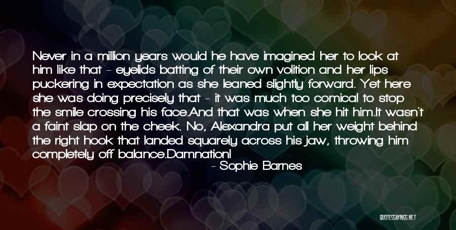 Slap In The Face Quotes By Sophie Barnes