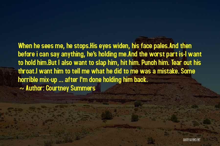 Slap Me In The Face Quotes By Courtney Summers