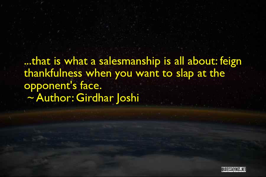 Slap Me In The Face Quotes By Girdhar Joshi