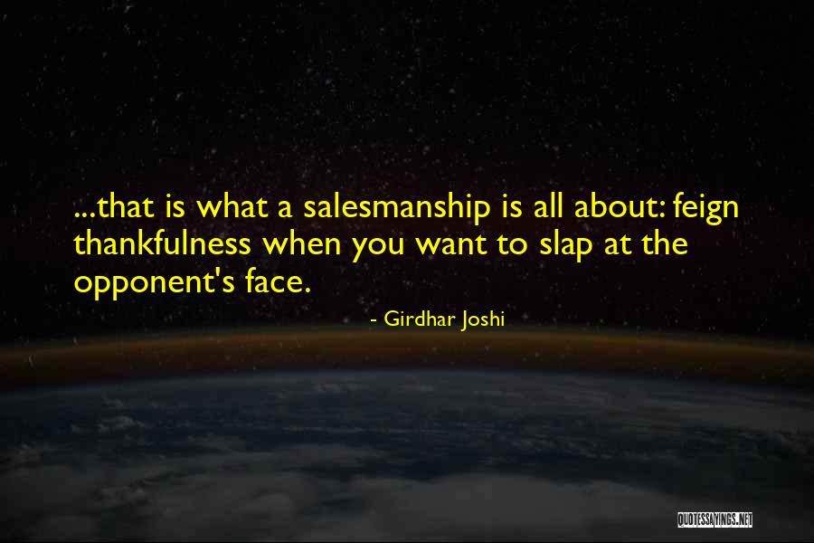 Slap Me In The Face Quotes By Girdhar Joshi Slap Me In The Face Quotes By Girdhar Joshi