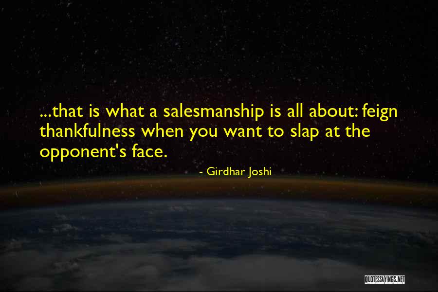 Slap Me In The Face Quotes By Girdhar Joshi