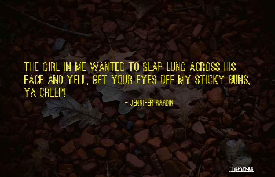 Slap Me In The Face Quotes By Jennifer Rardin