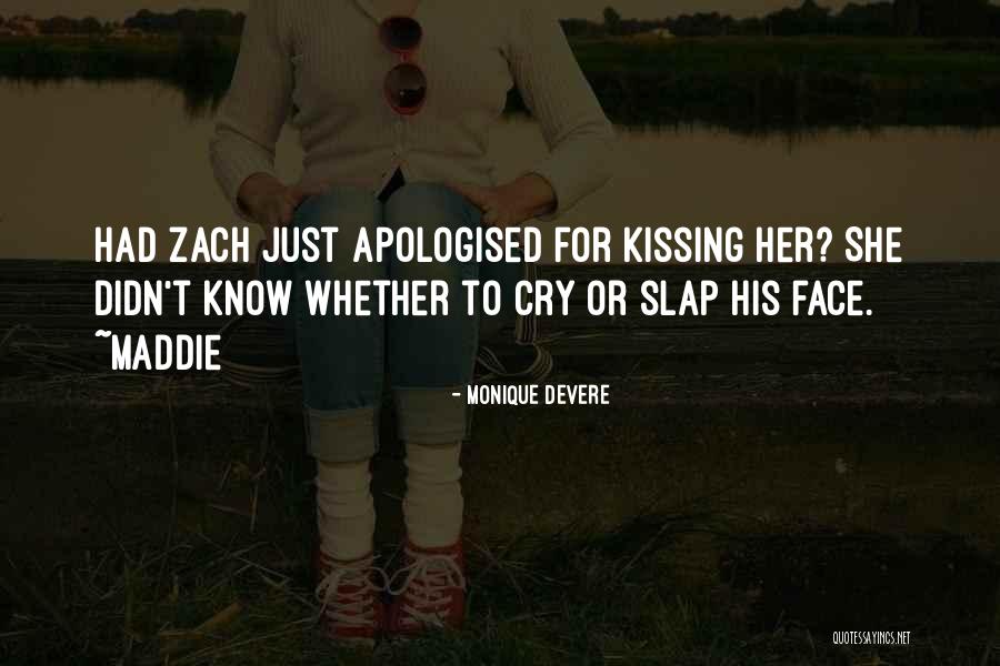 Slap Me In The Face Quotes By Monique DeVere Slap Me In The Face Quotes By Monique DeVere