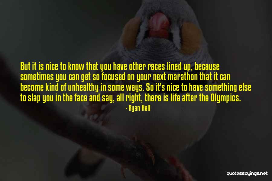 Slap Me In The Face Quotes By Ryan Hall Slap Me In The Face Quotes By Ryan Hall