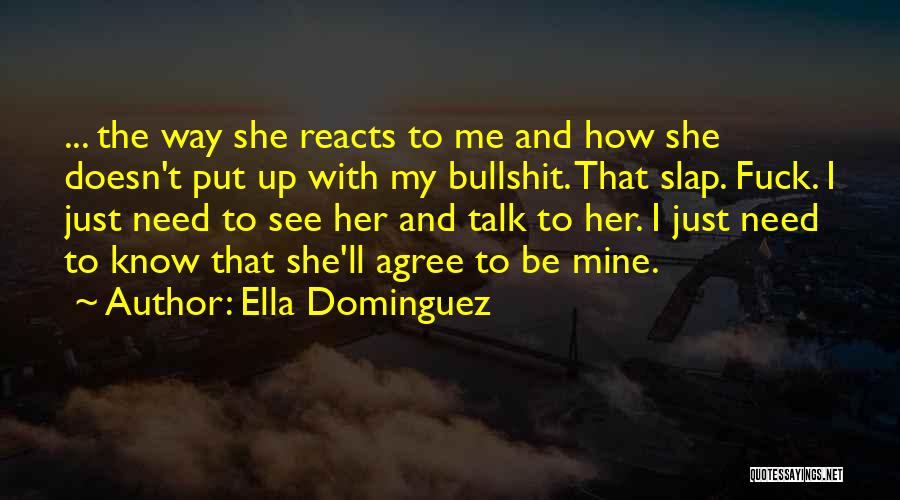 Slap Me Quotes By Ella Dominguez