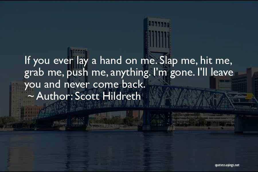 Slap Me Quotes By Scott Hildreth