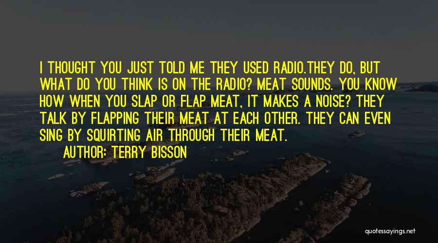 Slap Me Quotes By Terry Bisson