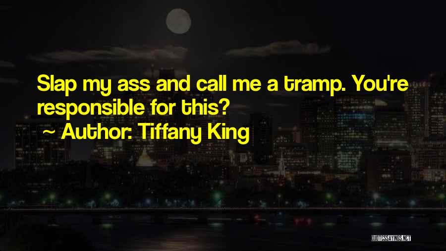 Slap Me Quotes By Tiffany King