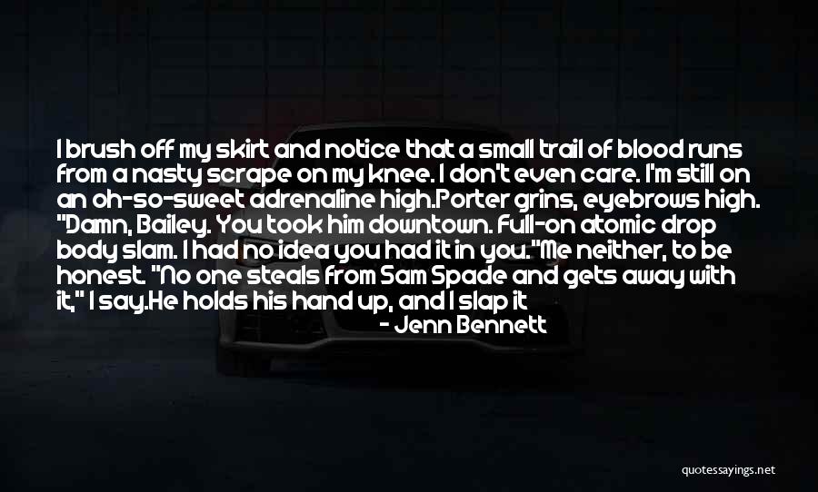 Slap My Knee Quotes By Jenn Bennett Slap My Knee Quotes By Jenn Bennett
